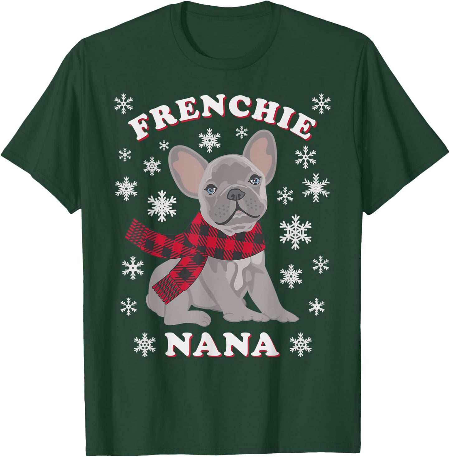 Frenchie Nana Gift French Bulldog Family Matching Christmas Men Women Kids T-Shirt - T-Shirt | Forest