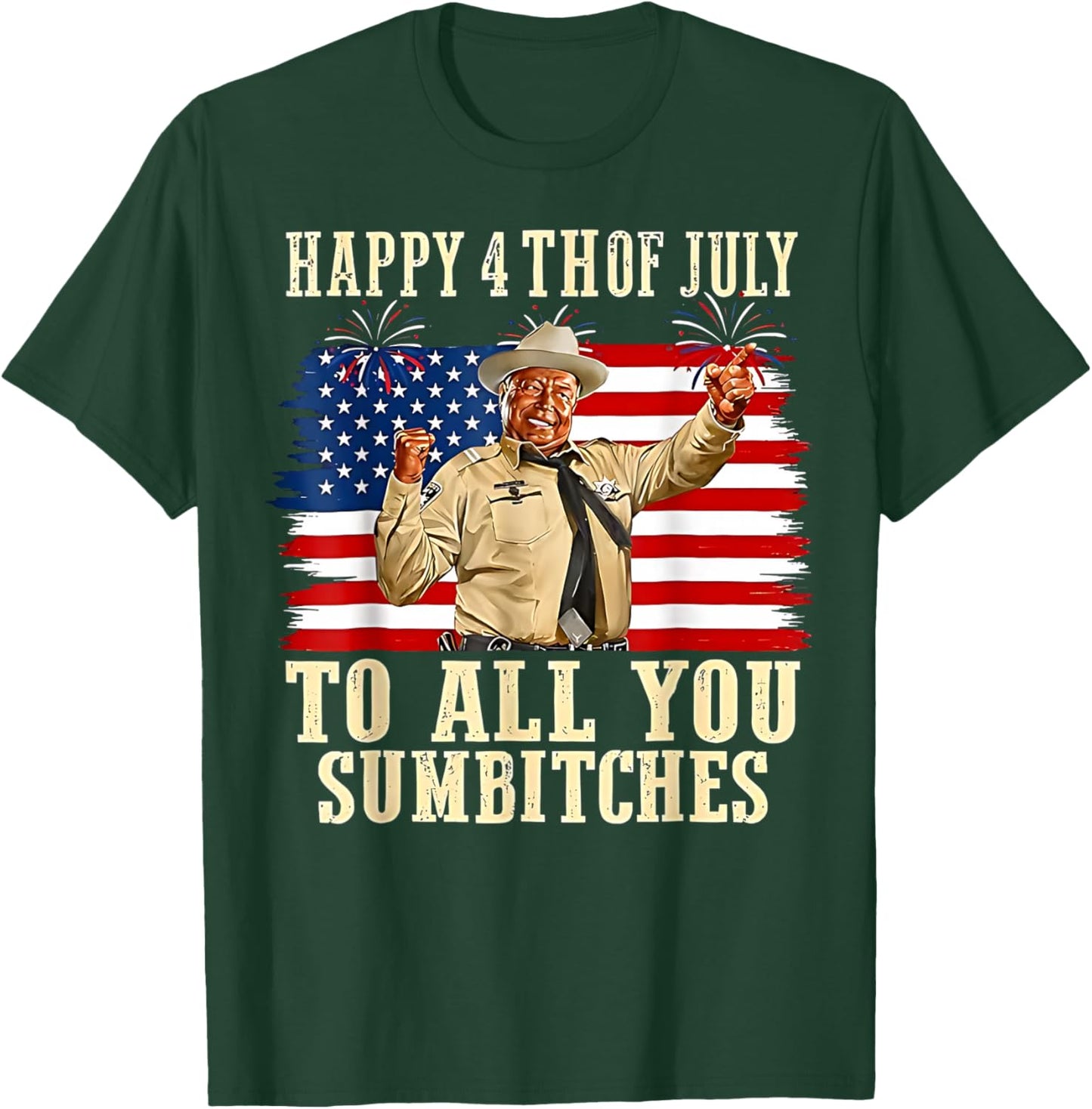 Happy 4th of July to All You Sumbitches T-Shirt - T-Shirt | Forest