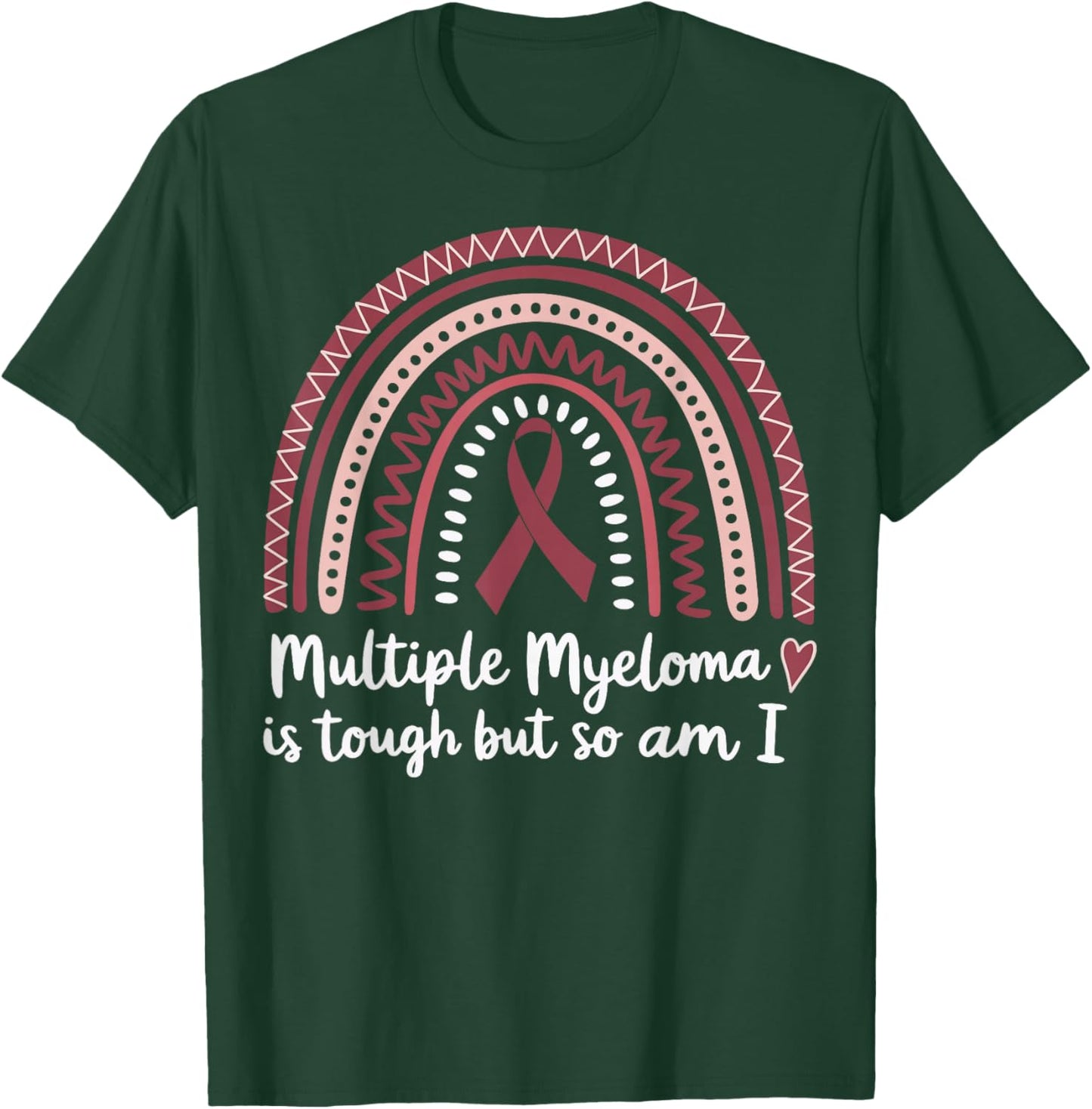 Multiple Myeloma Love Is Tough But So Am I T-Shirt - T-Shirt | Forest