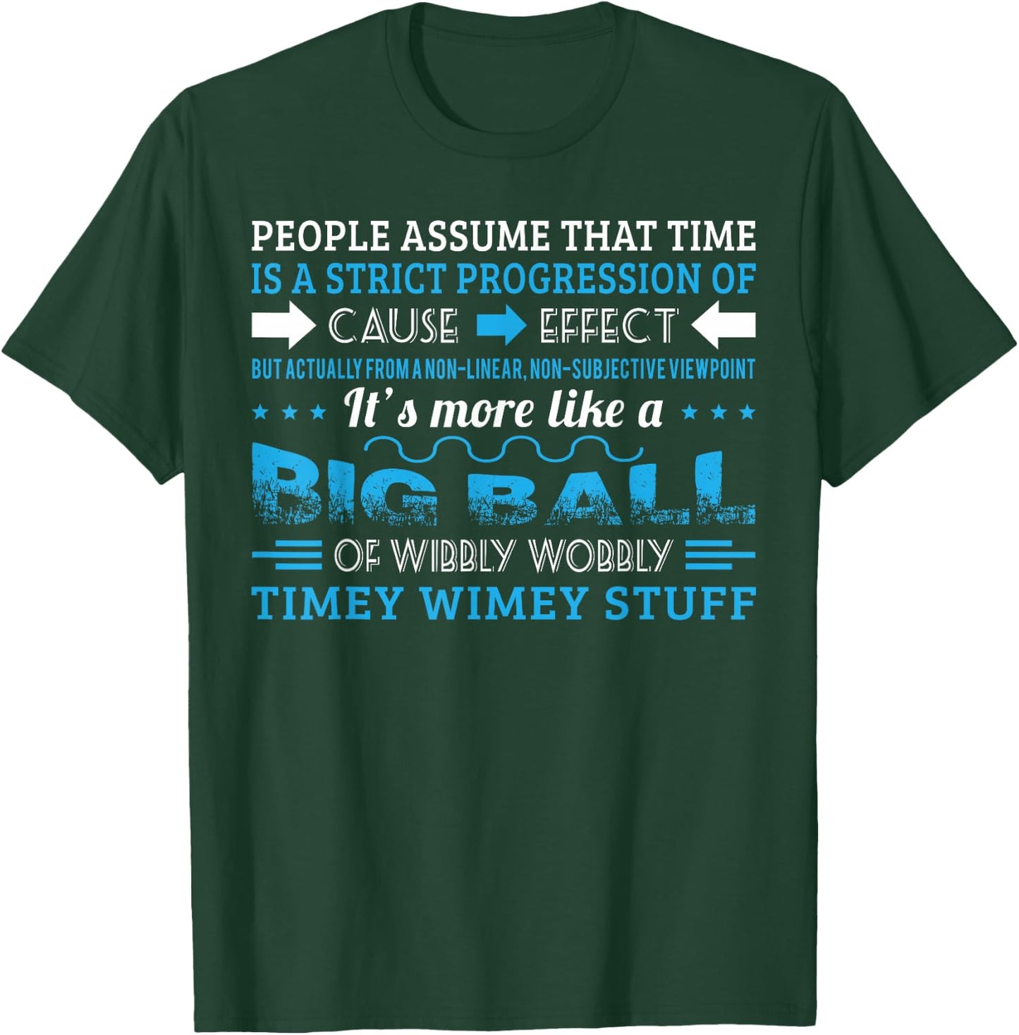Big Ball Of Wibbly Wobbly Timey Wimey T shirt T-Shirt - T-Shirt | Forest