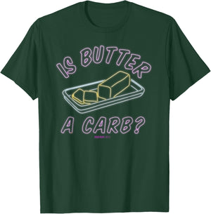 Mean Girls - Regina George Is Butter A Carb? Neon T-Shirt - T-Shirt | Forest