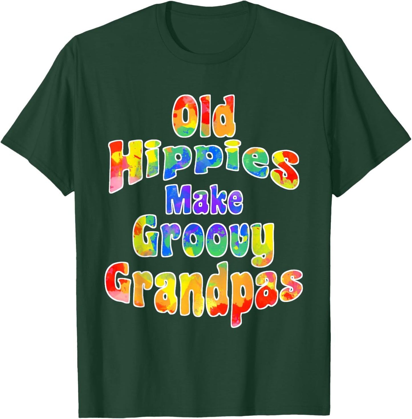 Old Hippies Make Groovy Grandpas Cool Hippy Grandparent T-Shirt - T-Shirt | Forest