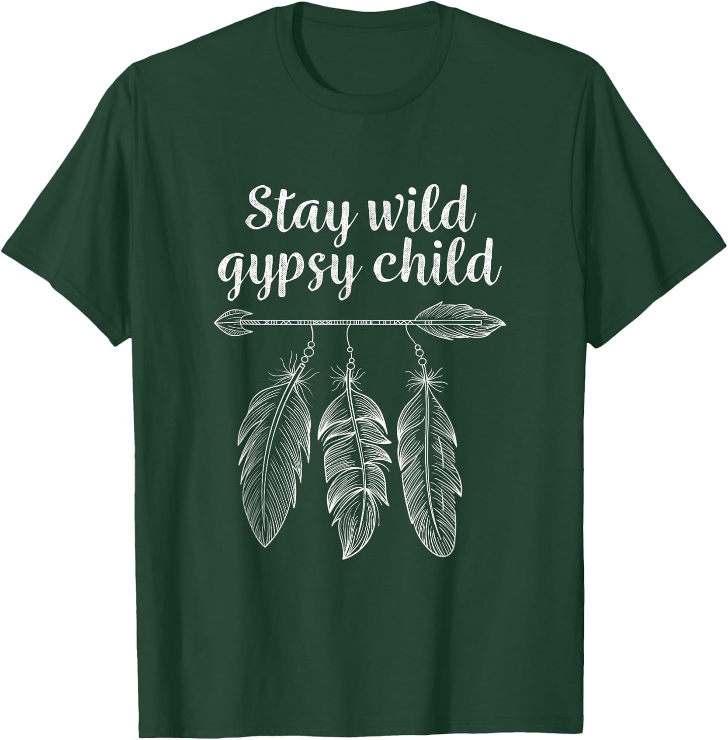 Stay Wild Gypsy Child Bohemian Boho Gifts T-Shirt - T-Shirt | Forest