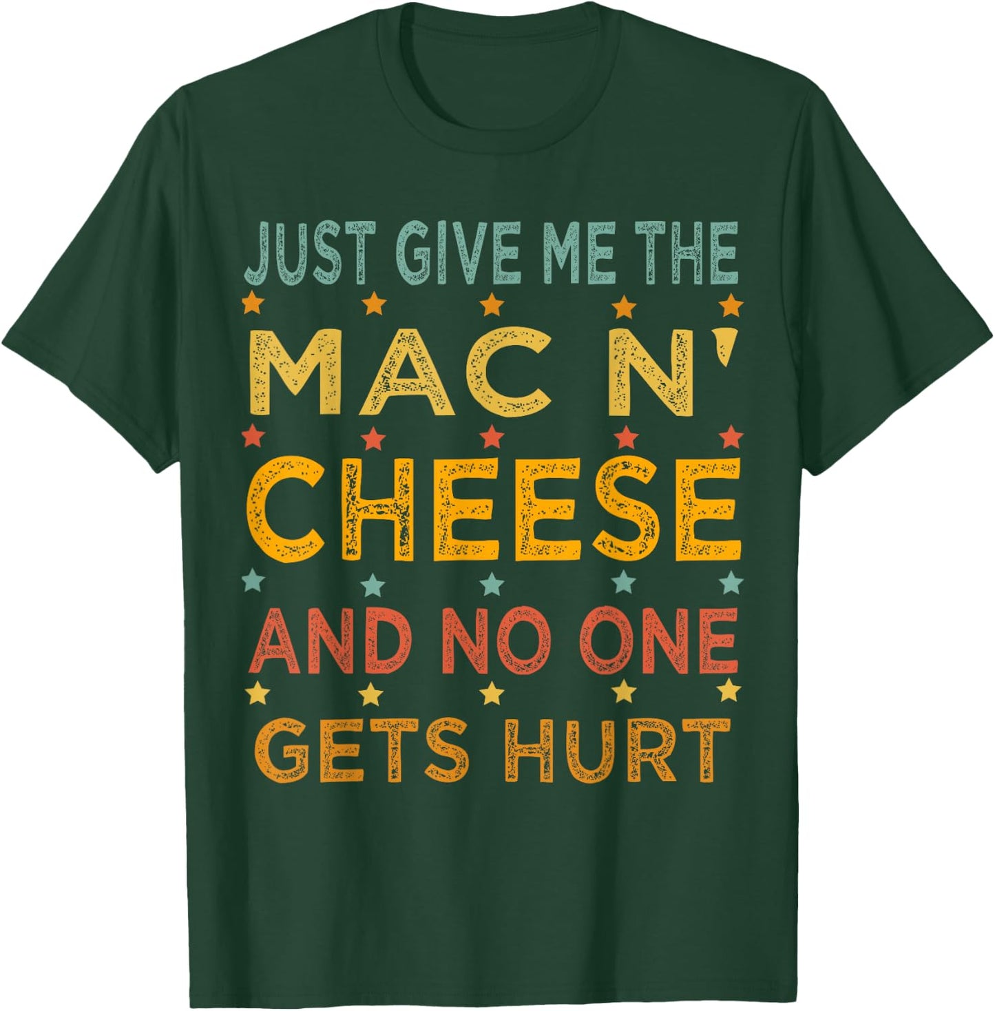 Just Give Me The Mac and Cheese Thanksgiving Christmas Funny T-Shirt - T-Shirt | Forest