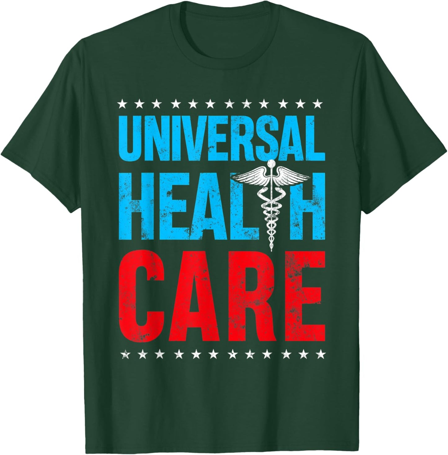 Universal US HealthCare Rights Medical Health Care USA T-Shirt - T-Shirt | Forest