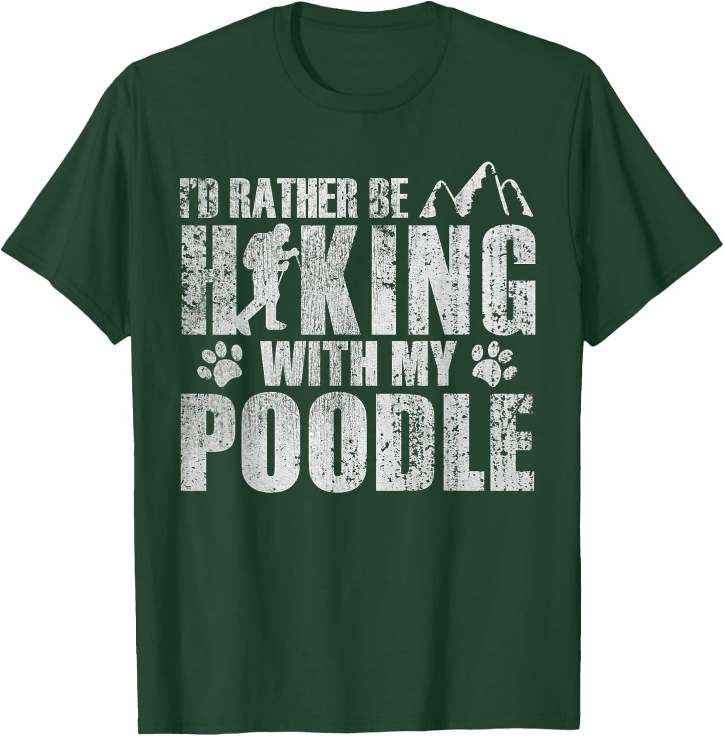 I'd Rather be Hiking with My Poodle Animals T-Shirt - T-Shirt | Forest