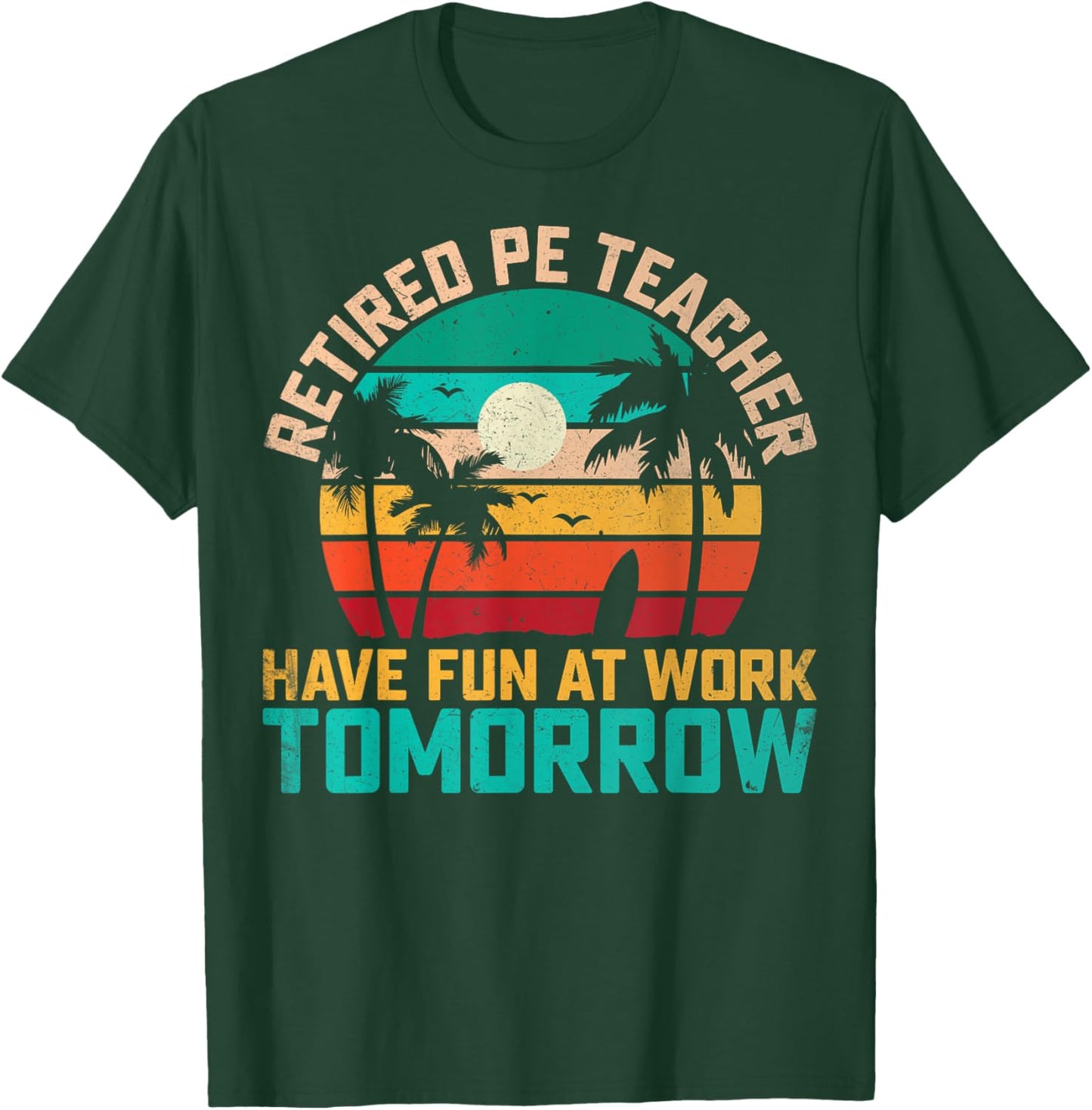 Retired PE Teacher Retro Physical Education Retirement T-Shirt - T-Shirt | Forest