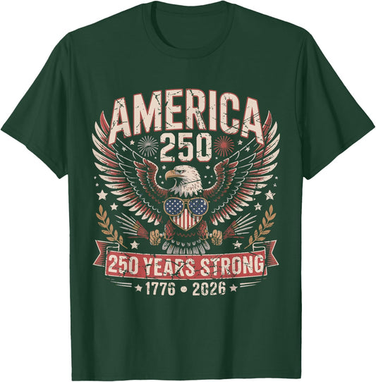 250 Years American 4th July 250th Anniversary USA Patriotic T-Shirt - T-Shirt | Forest