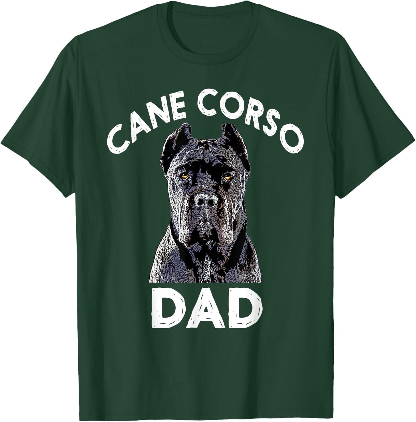 Cane Corso Dad Italian Mastiff Gift T-Shirt - T-Shirt | Forest