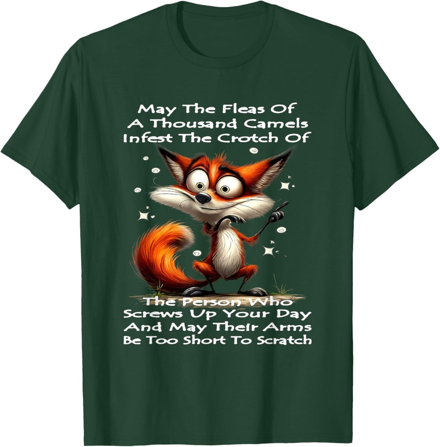 Fox May The Fleas of A Thousand Camels Infest The Person Who T-Shirt - T-Shirt | Forest