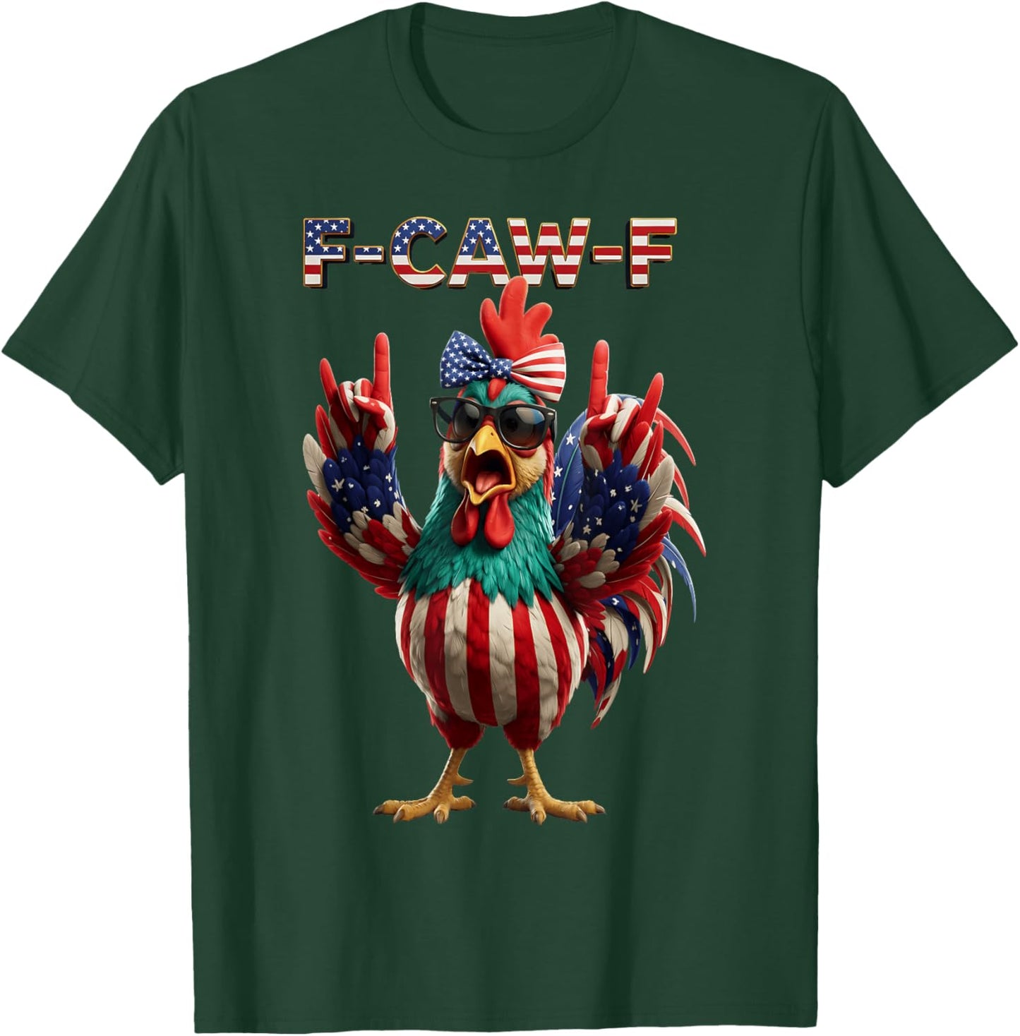 F Caw F Rooster 4th of July American Flag Fawk Chicken Humor T-Shirt - T-Shirt | Forest