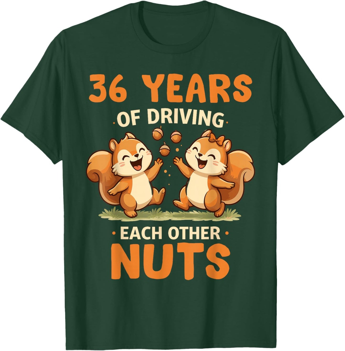 36th Wedding Anniversary 36 Years of Driving Each Other Nuts T-Shirt - T-Shirt | Forest