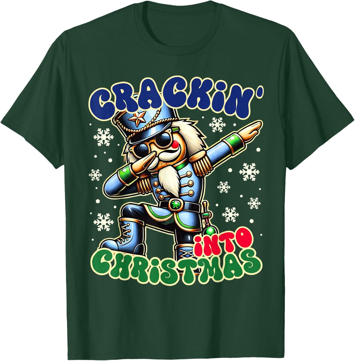 Christmas Dabbing Nutcracker Crackin' into Christmas Funny T-Shirt - T-Shirt | Forest