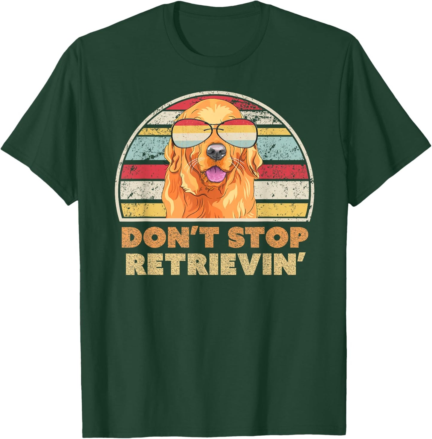 Don't Stop Retrieving Shirt. Retro Golden Retriever T-Shirt - T-Shirt | Forest