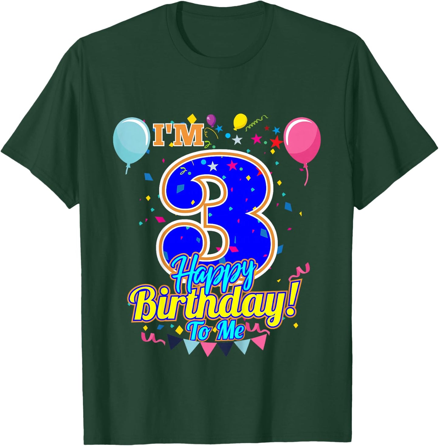 I'm 3 Years Old Happy Birthday to Me 3rd Birthday T-Shirt - T-Shirt | Forest