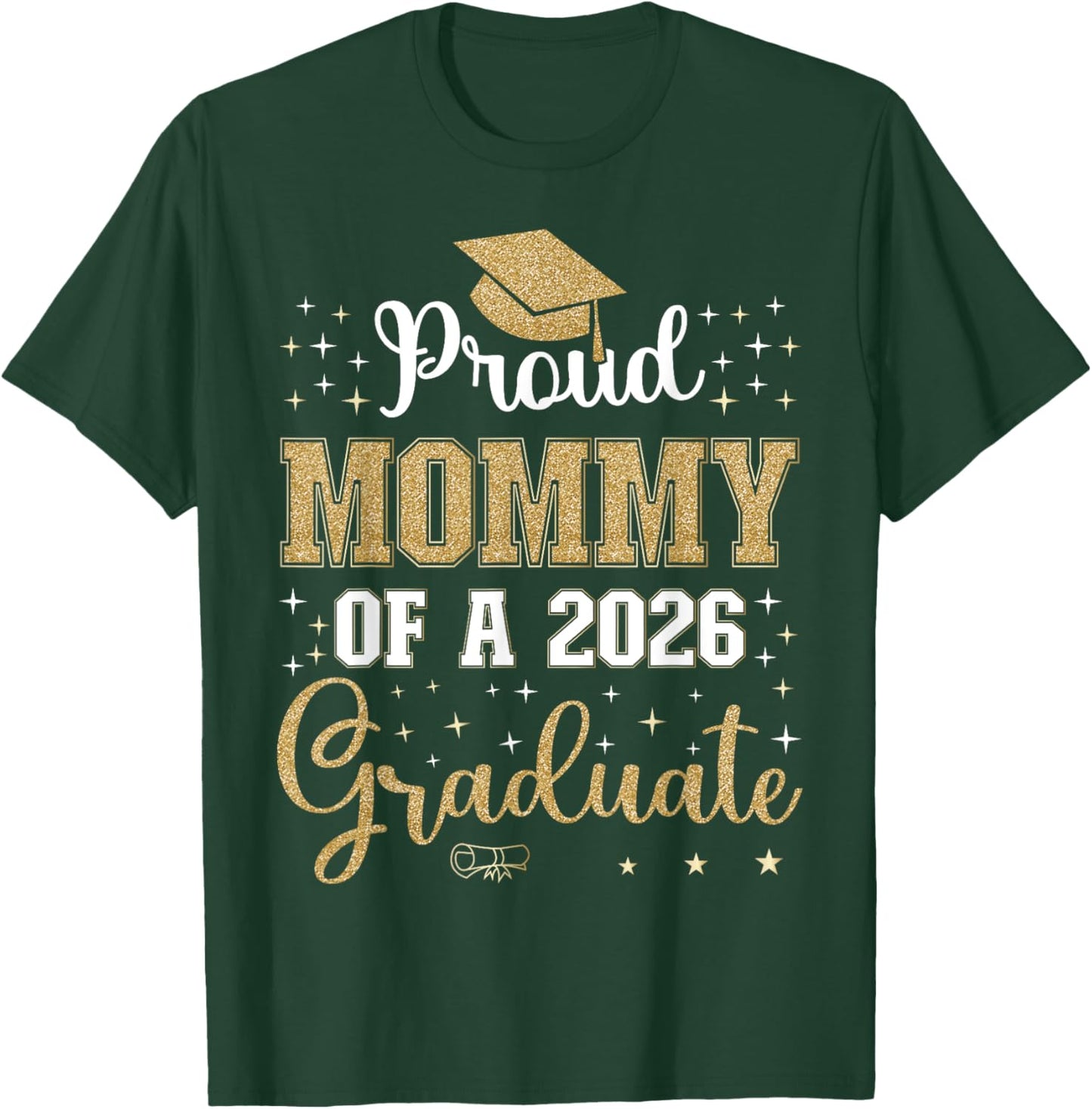 Proud Mommy of a class of 2026 graduate for graduation T-Shirt - T-Shirt | Forest