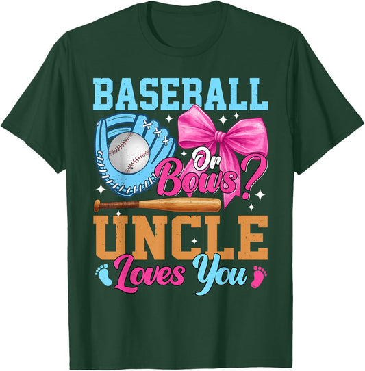 Baseball Or Bows Your Uncle Loves You Gender Reveal T-Shirt - T-Shirt | Forest