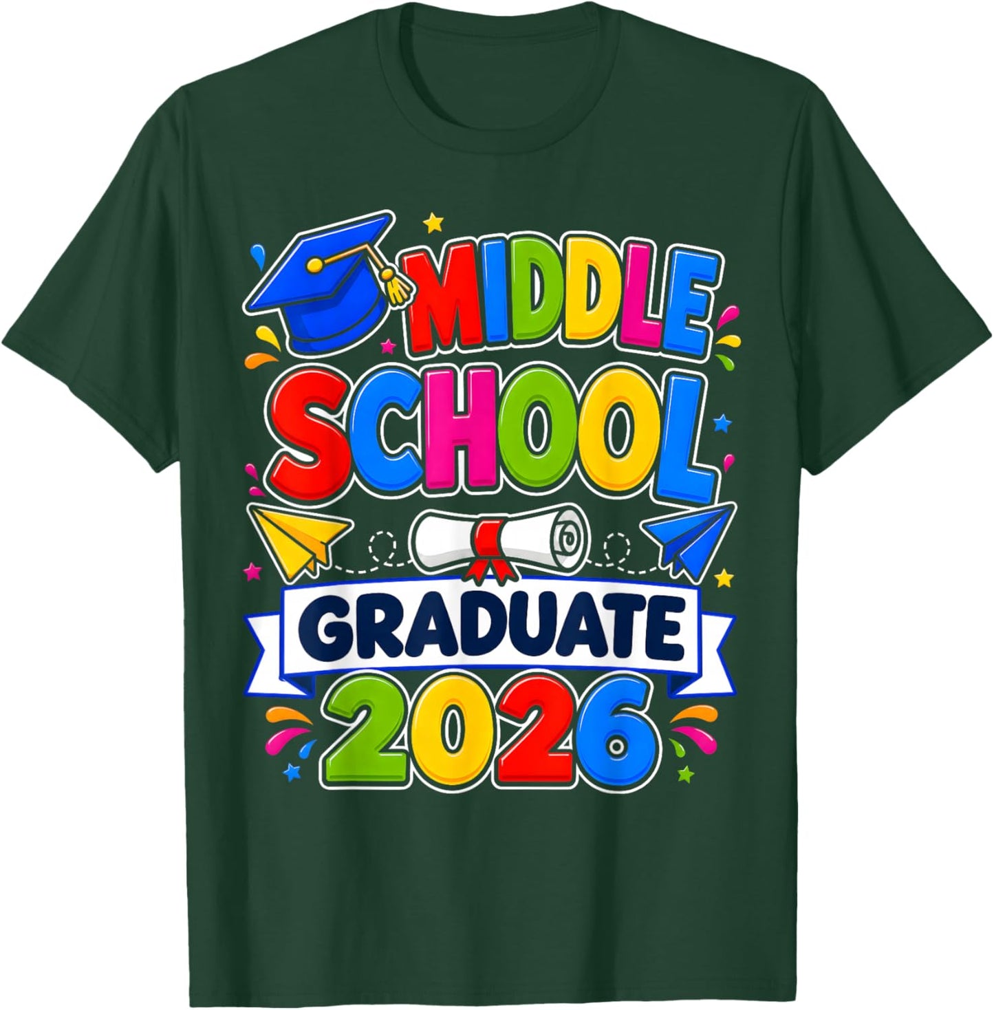 Middle School Graduation 2026 Graduate Students Boys Girls T-Shirt - T-Shirt | Forest