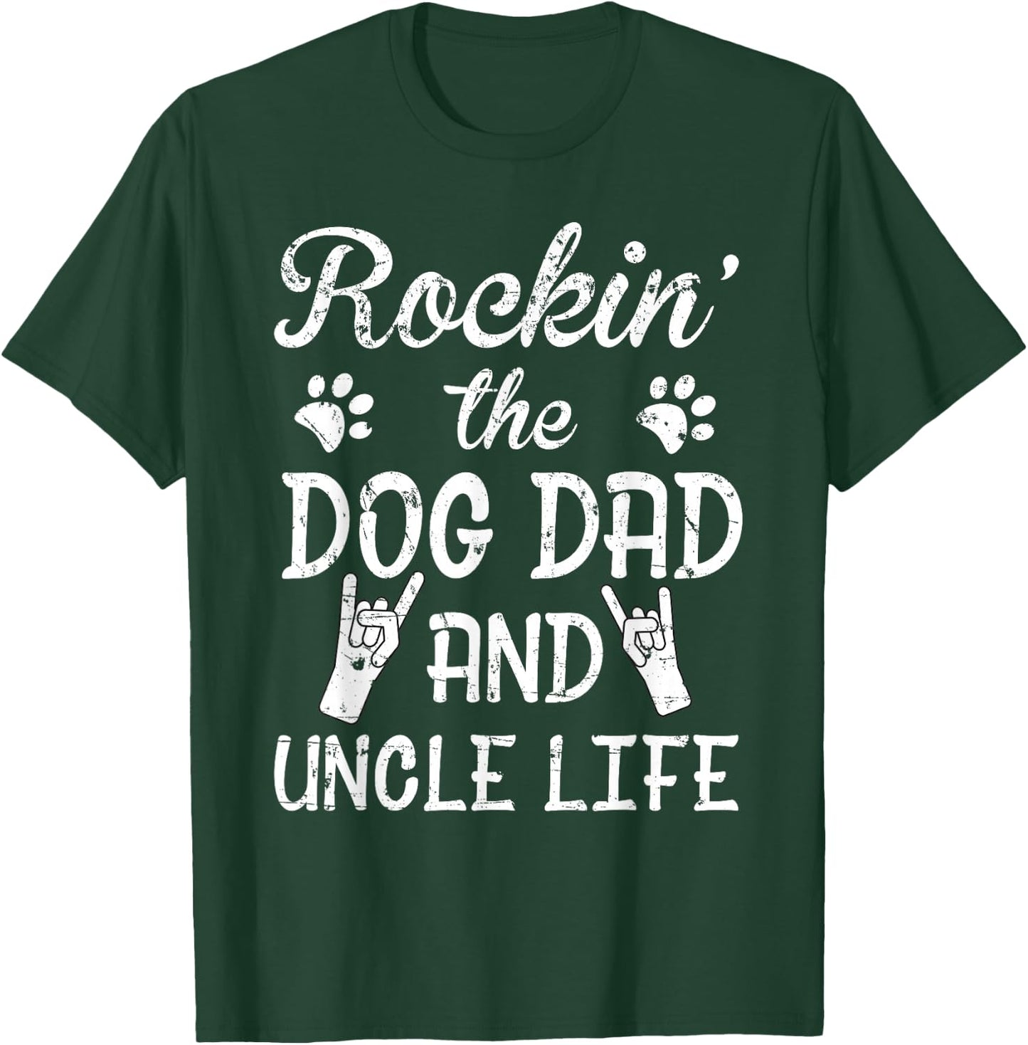 Rockin' The Dog Dad And Uncle Life Father's Day T-Shirt - T-Shirt | Forest