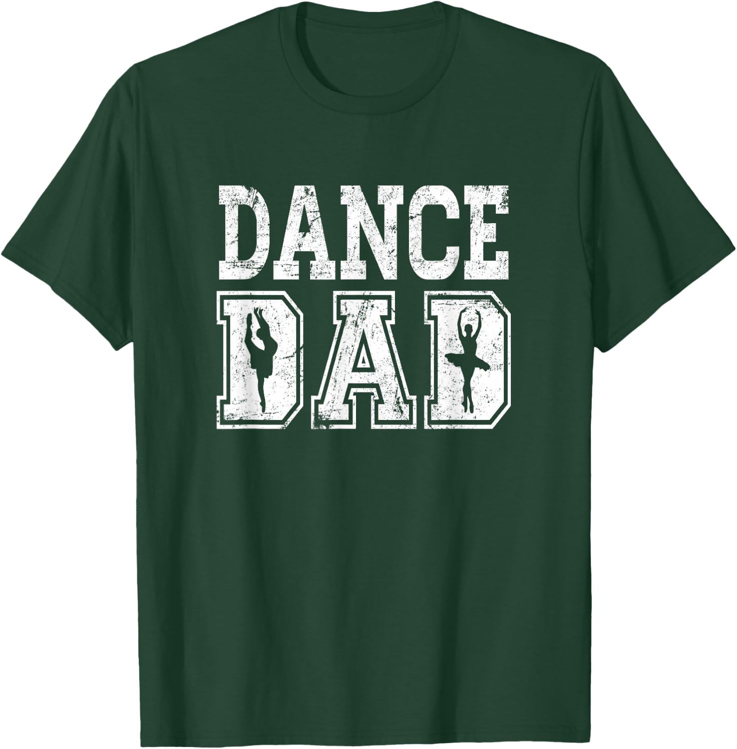 Distressed Dance Dad Ballet Great Gift T-Shirt - T-Shirt | Forest
