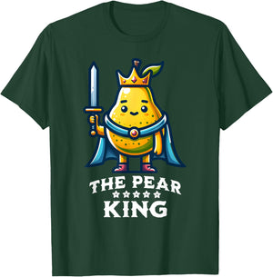 Pear King Funny Fruit Quote Pear Lover T-Shirt - T-Shirt | Forest