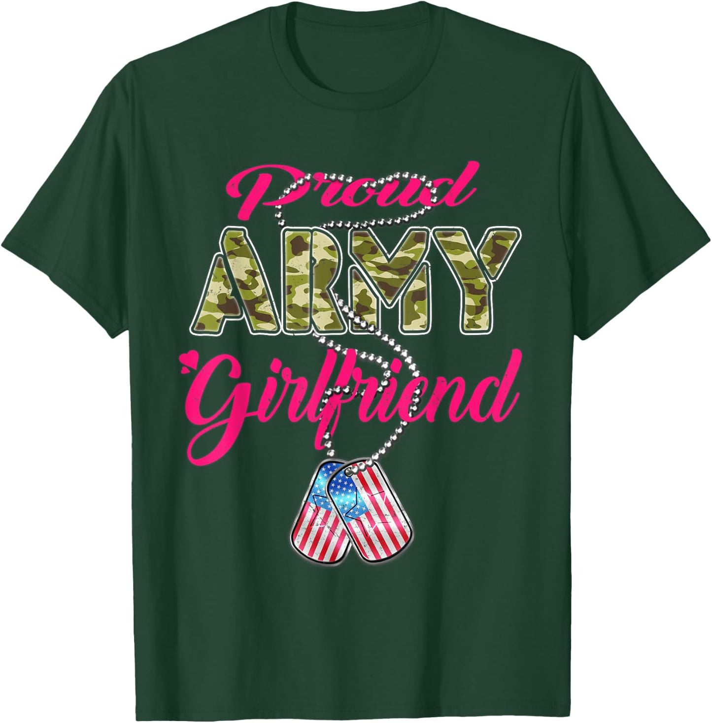 Proud Army Girlfriend US Flag Dog Tags Pride Military Lovers T-Shirt - T-Shirt | Forest