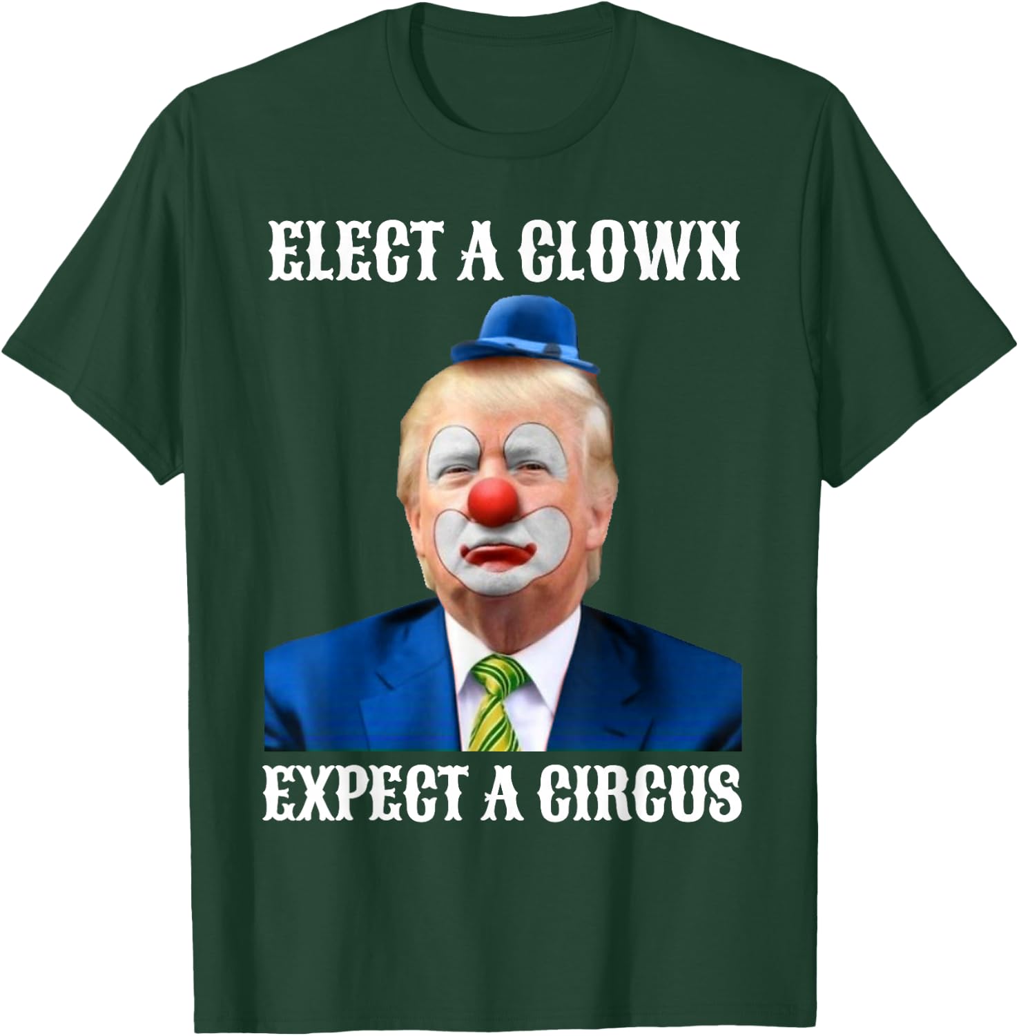 Impeach Anti-Trump Elect A Clown Expect A Circus Fun Gift T-Shirt - T-Shirt | Forest
