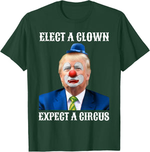 Impeach Anti-Trump Elect A Clown Expect A Circus Fun Gift T-Shirt - T-Shirt | Forest
