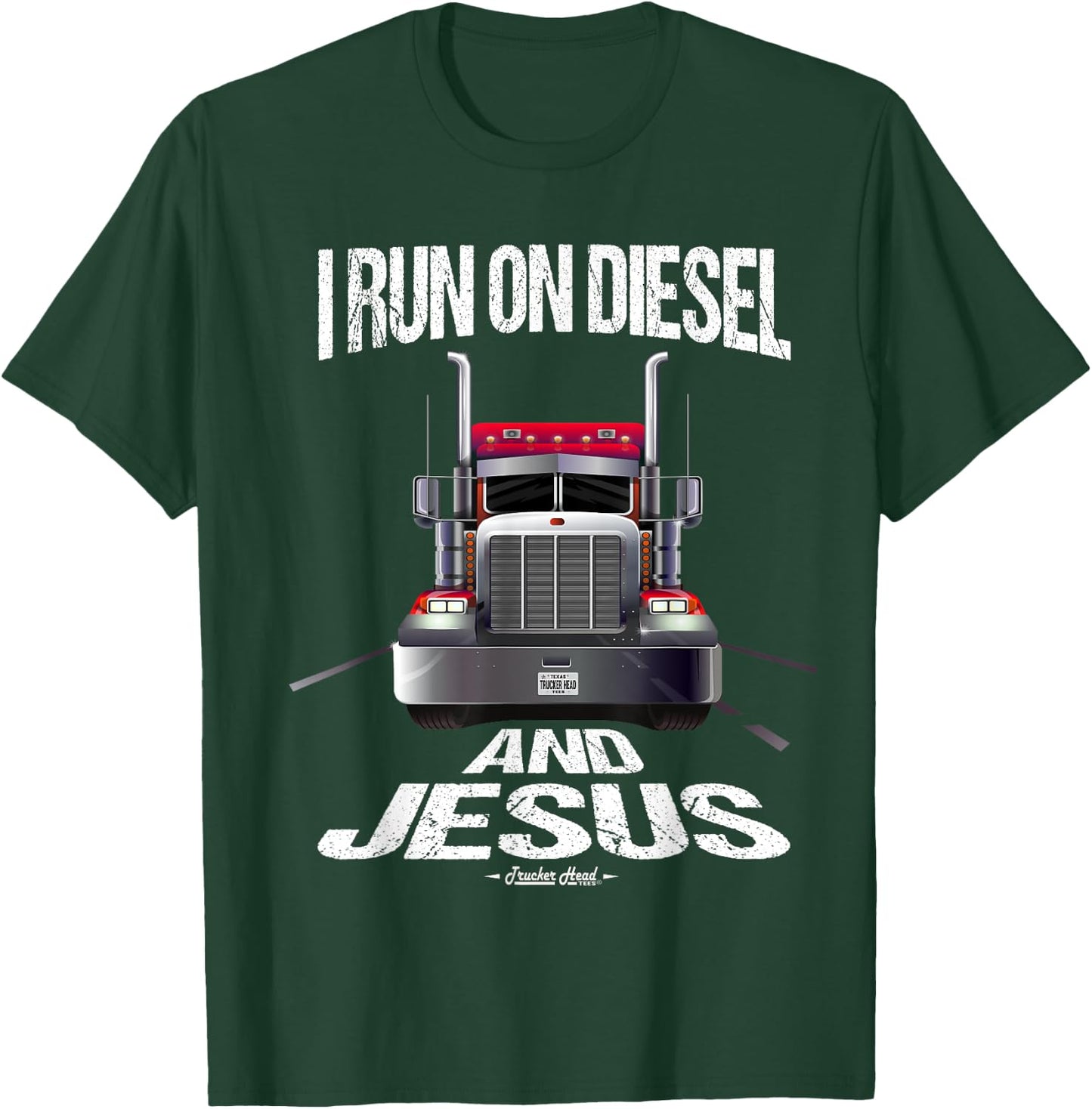 I Run On Diesel And Jesus Christian Trucker Shirts T-Shirt - T-Shirt | Forest