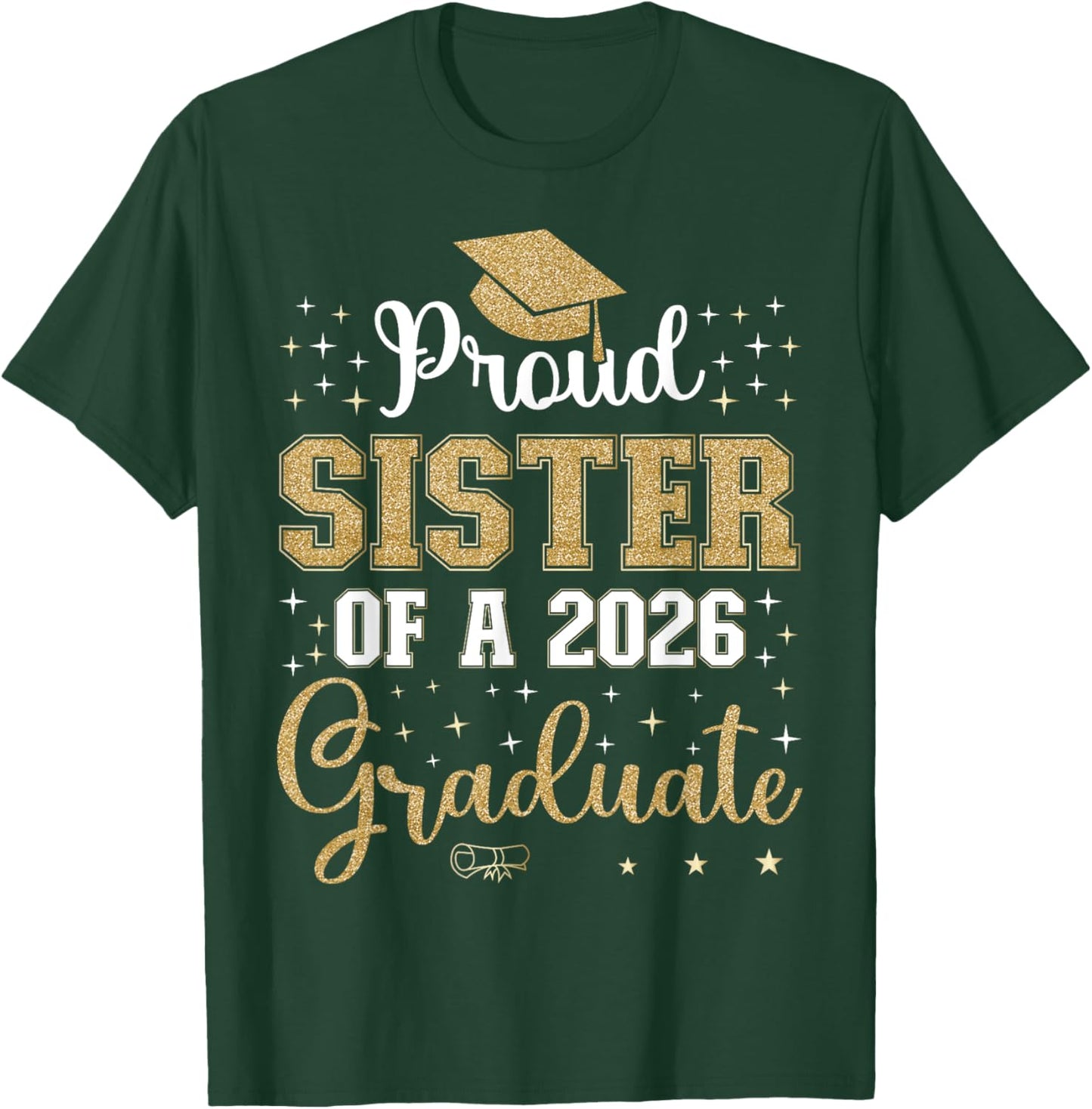 Proud Sister of a class of 2026 graduate for graduation T-Shirt - T-Shirt | Forest