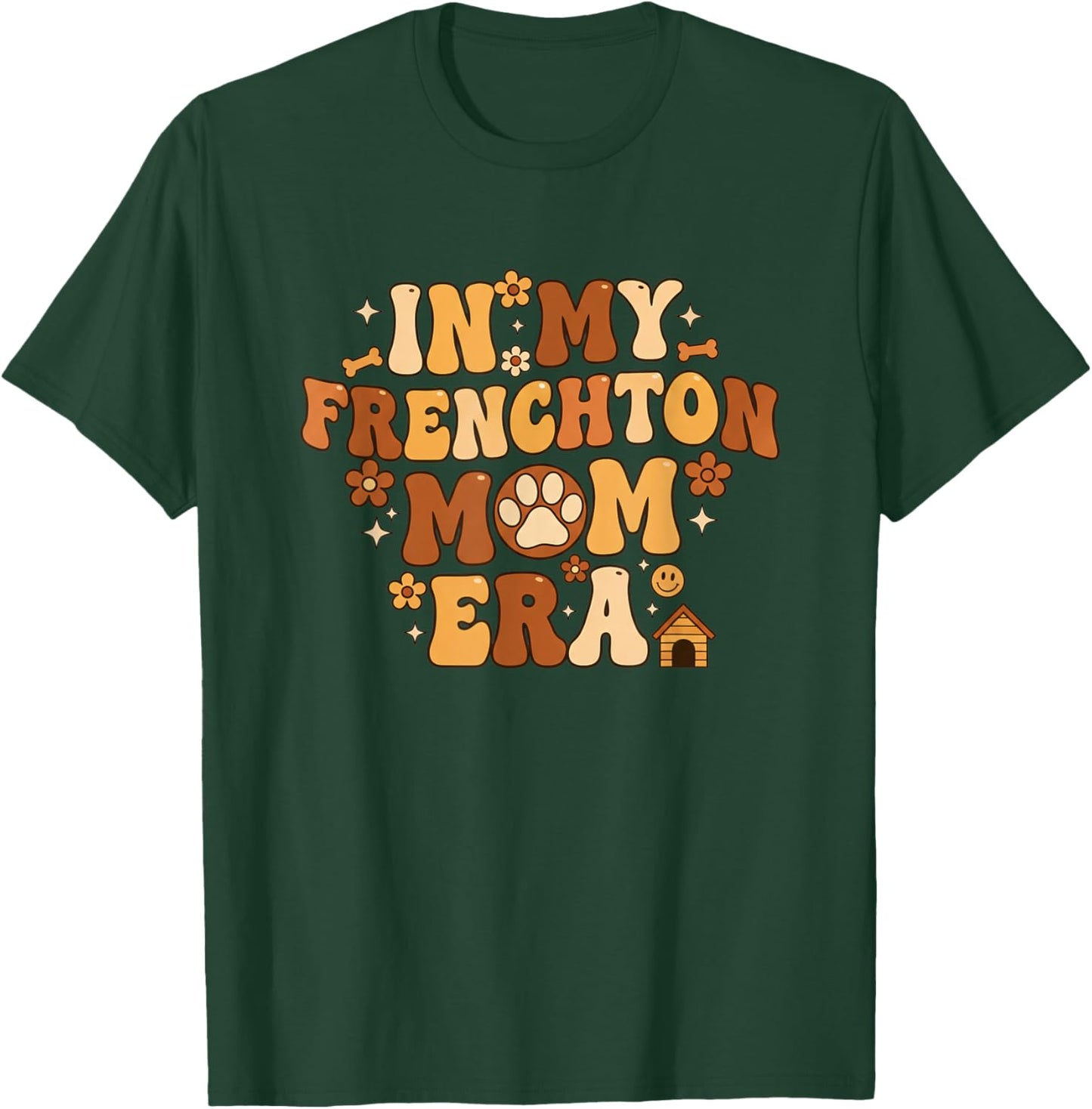 in My Frenchton Mom Era Retro Dog Mom Frenchton Mom T-Shirt - T-Shirt | Forest