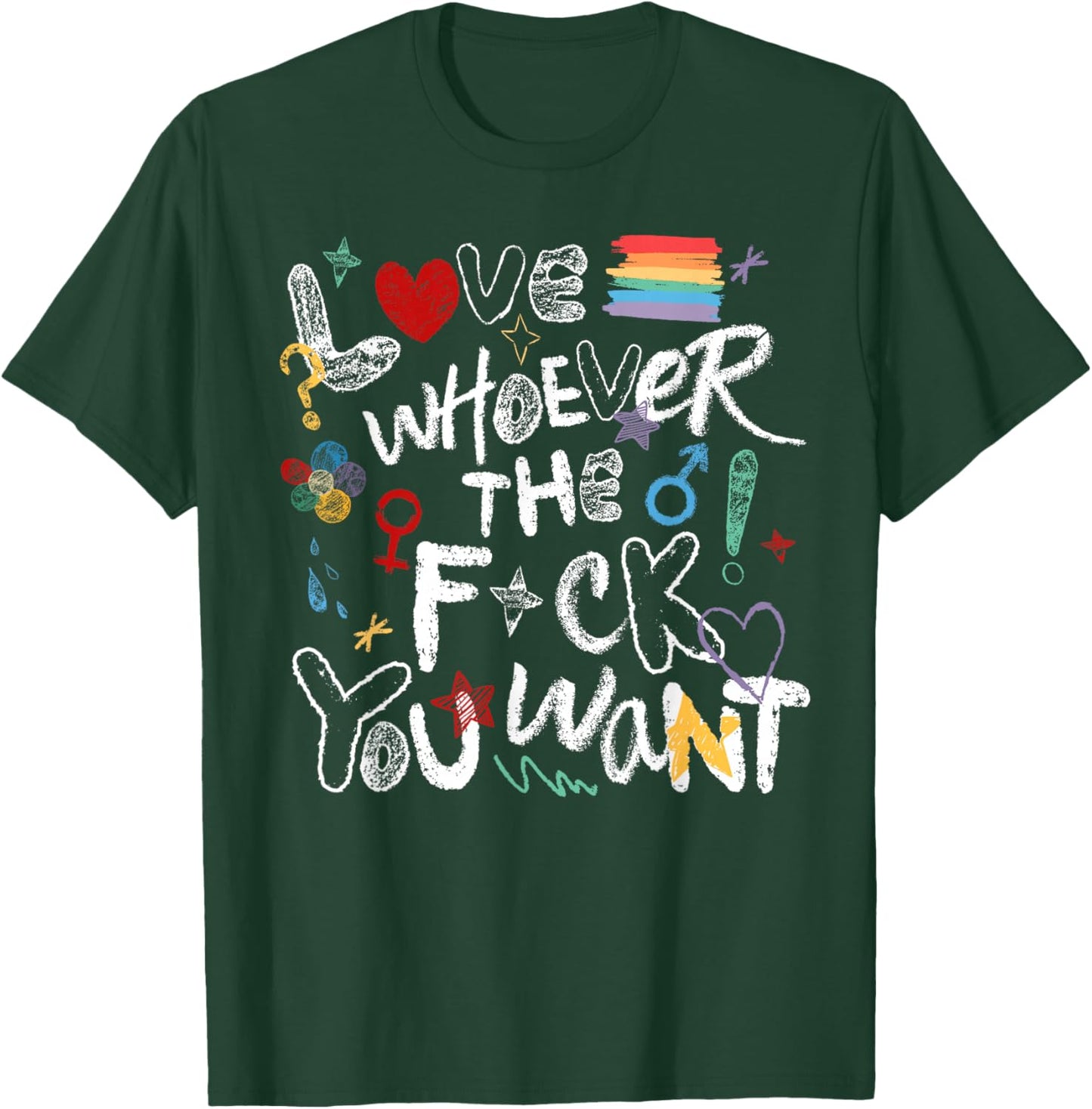 Love Whoever You Want LGBT Lesbian Gay Bisexual Trans Pride T-Shirt - T-Shirt | Forest