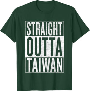Straight Outta Taiwan Great Travel & Gift T-Shirt - T-Shirt | Forest