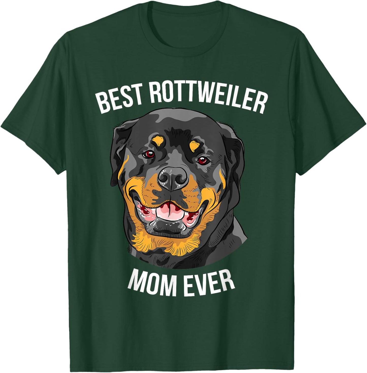 BEST ROTTWEILER MOM EVER Gift Rottie T-Shirt - T-Shirt | Forest