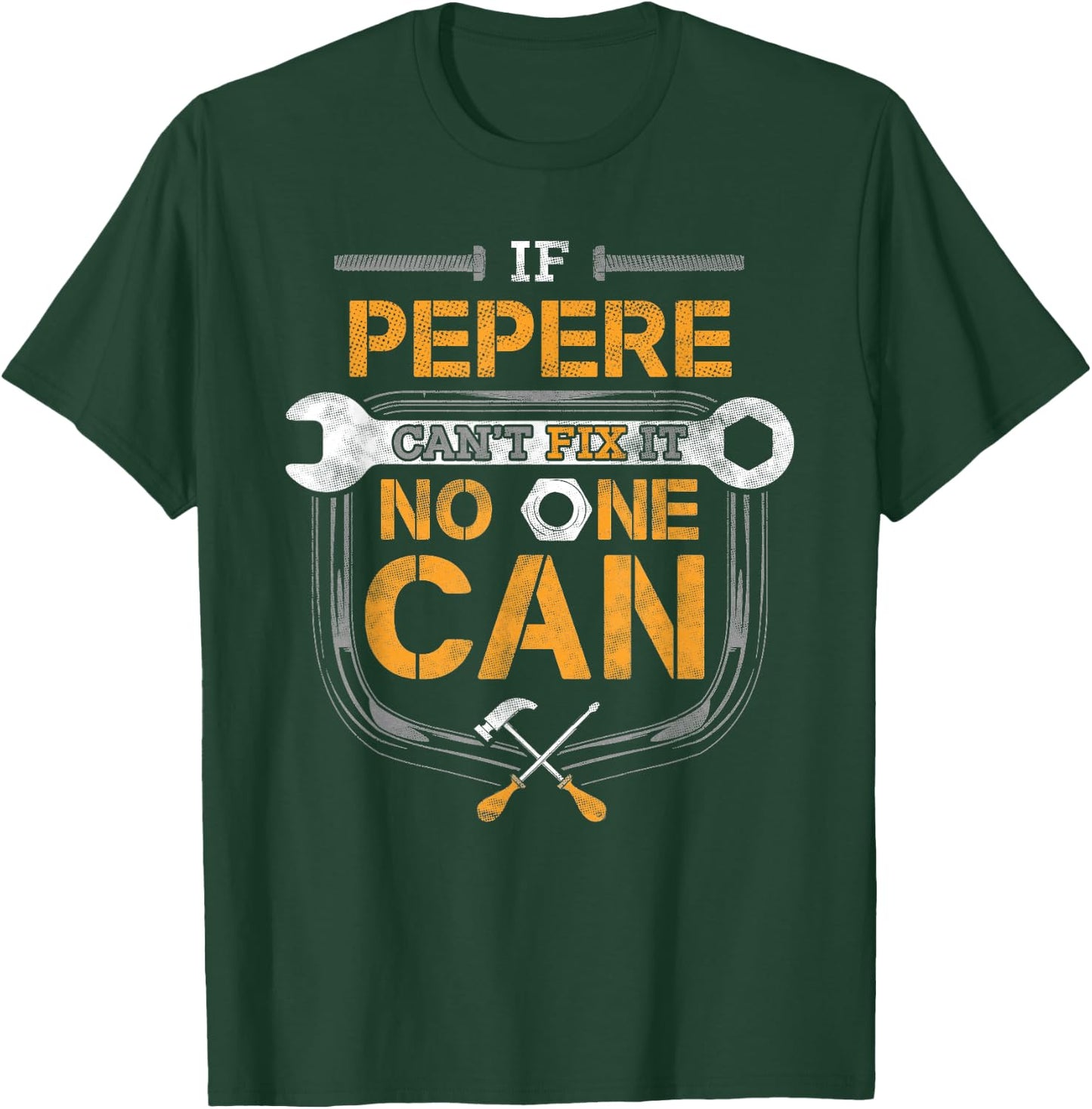 Pepere Fix It Handyman Mechanic Tools Funny Dad Grandpa T-Shirt - T-Shirt | Forest
