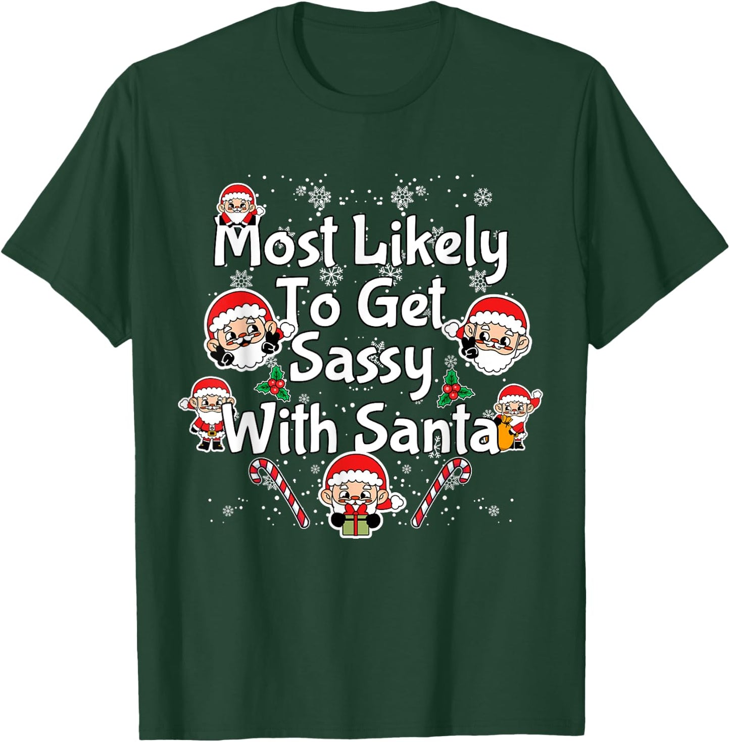 Most Likely To Get Sassy With Santa Funny Family Christmas T-Shirt - T-Shirt | Forest
