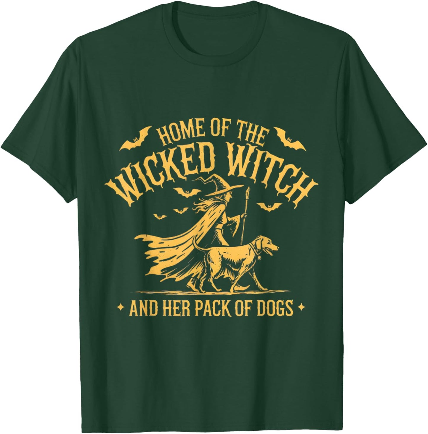 Home of the wicked witch and her pack of dog funny Halloween T-Shirt - T-Shirt | Forest