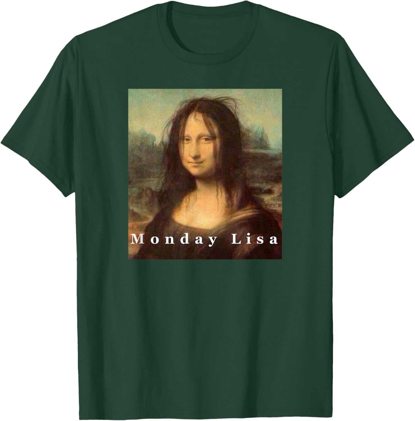 La Gioconda Mona Lisa Funny Monday Art T-Shirt - T-Shirt | Forest