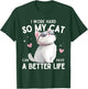 I Work Hard So My Cat Can Have A Better Life Funny Cat Lover Women Kids T-Shirt - T-Shirt | Forest