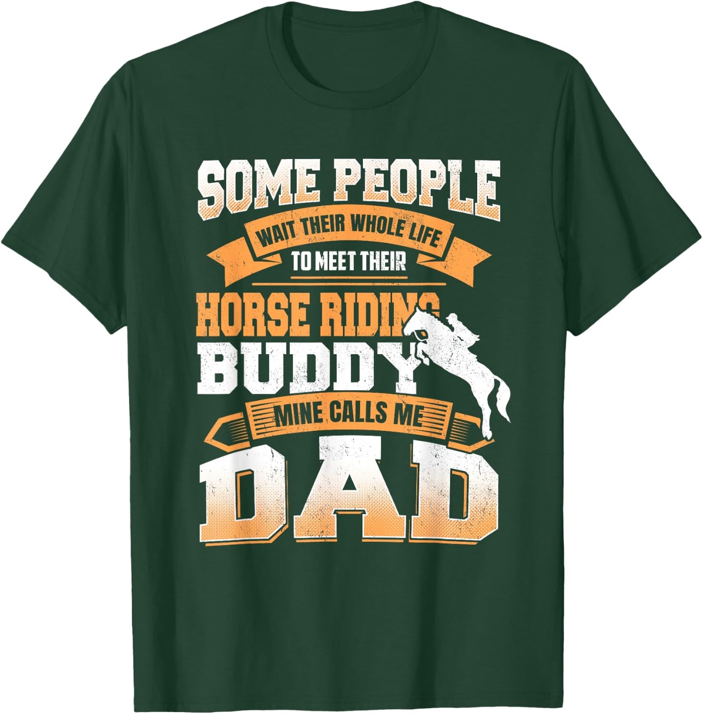 Horse Riding Buddy Funny Father's Day Dad Gift T-Shirt - T-Shirt | Forest