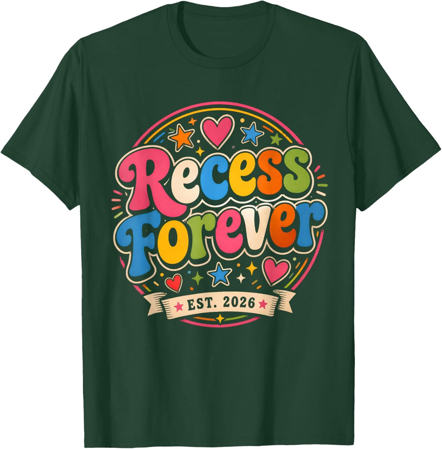 Teacher Retirement School Recess Forever Est 2026 T-Shirt - T-Shirt | Forest