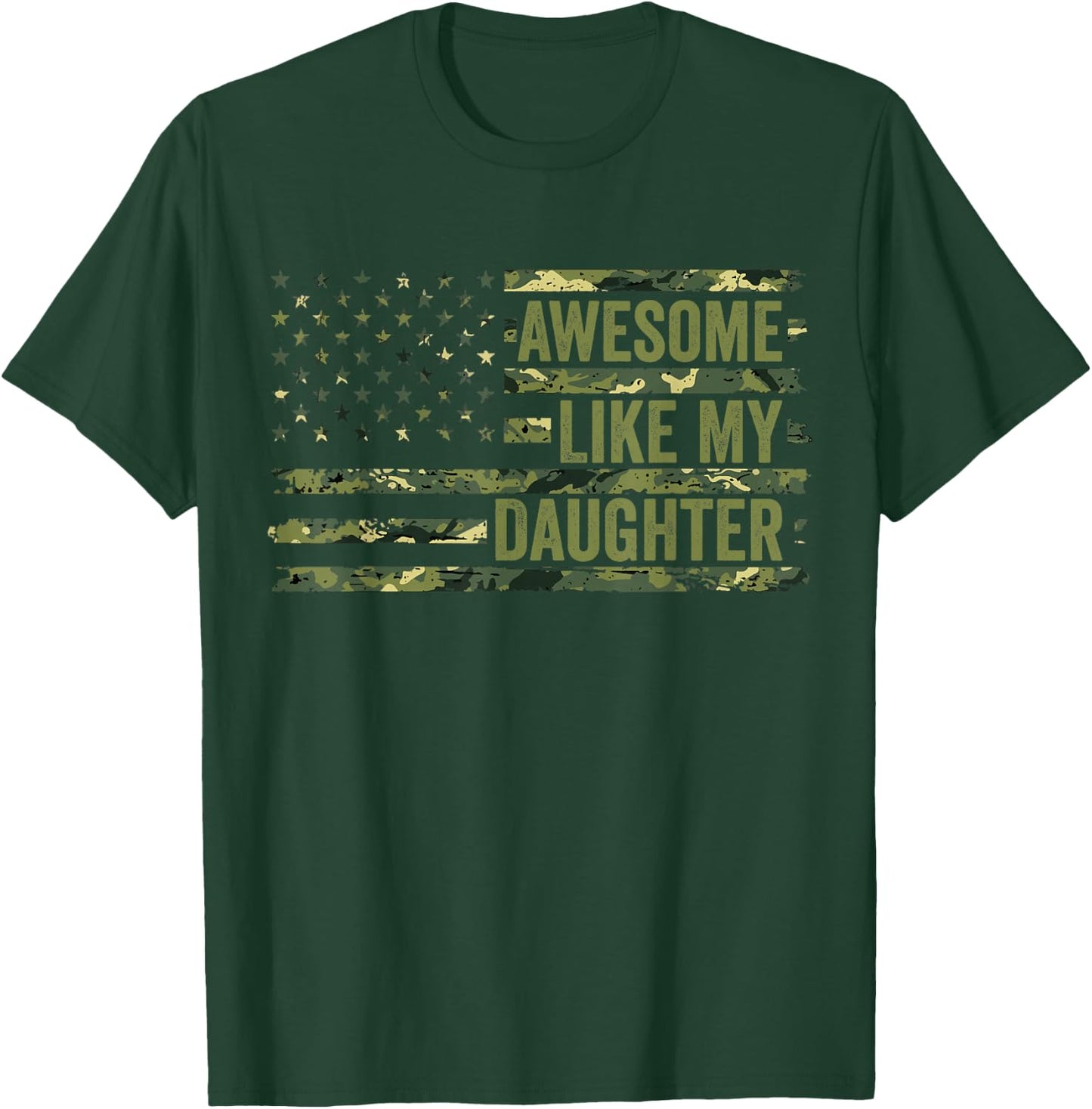 Dad Girl Awesome Like My Daughter Father's Day Camo Flag T-Shirt - T-Shirt | Forest