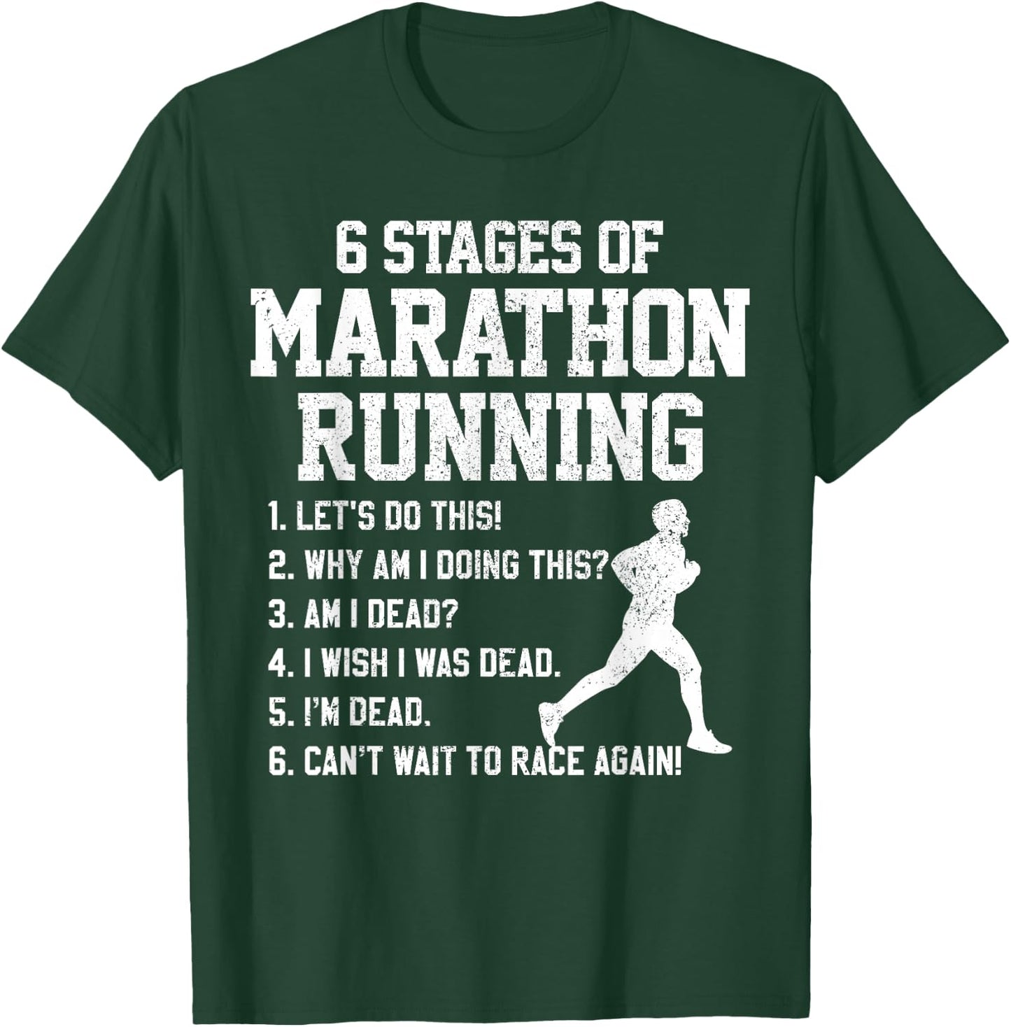 6 Stages Of Marathon Running Funny Runner Shirt Gift T-Shirt - T-Shirt | Forest