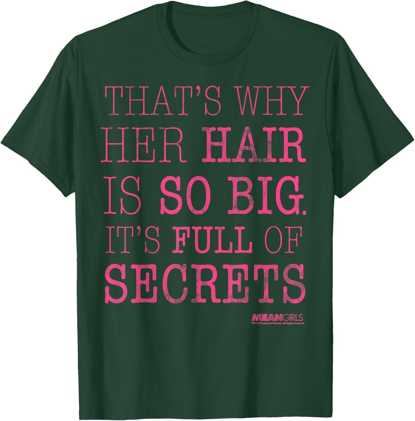 Mean Girls Her Hair is Full of Secrets Graphic T-Shirt - T-Shirt | Forest