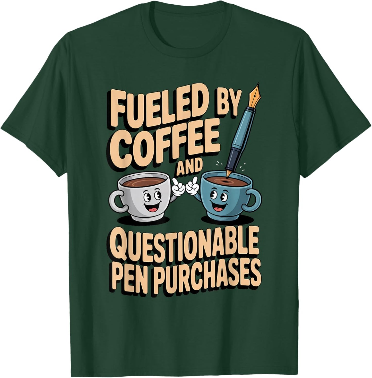 Fountain Pen Collector Writing Instruments Humor T-Shirt - T-Shirt | Forest
