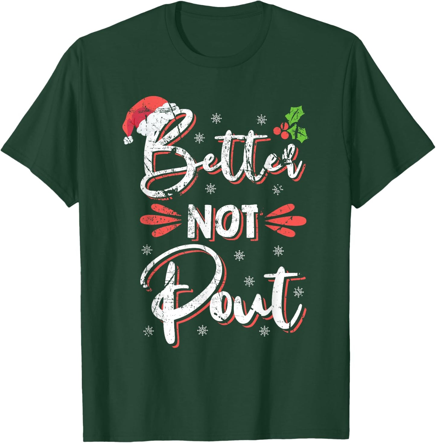 Funny Christmas Pun Better Not Pout Gift Distressed T-Shirt - T-Shirt | Forest
