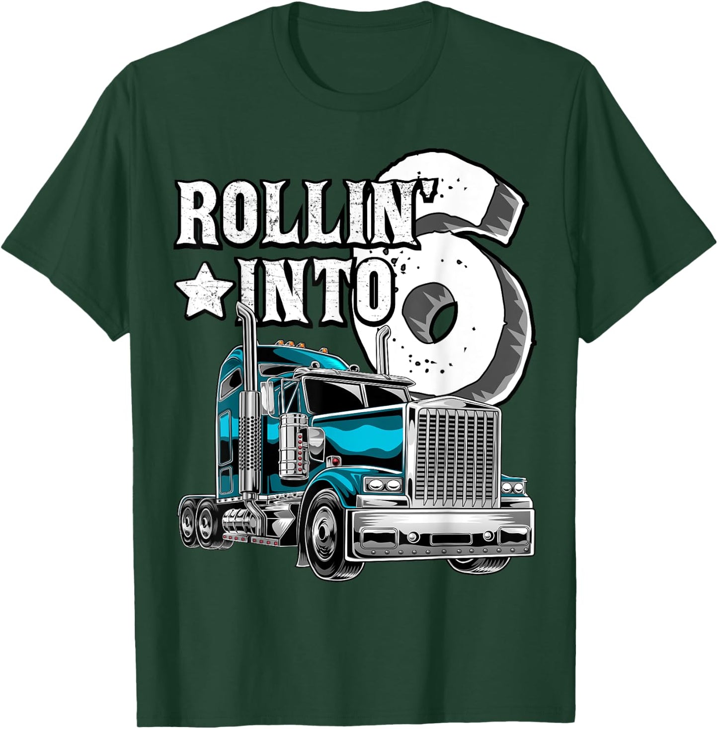 Rollin into 6 Big Rig Semi-Trailer Truck 6th Birthday Gift T-Shirt - T-Shirt | Forest