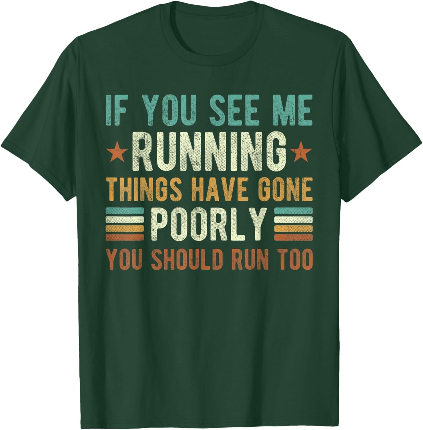 if You See me Running Things Have Gone Poorly Funny Vintage T-Shirt - T-Shirt | Forest
