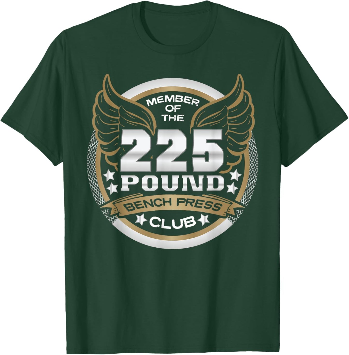 225 Pound Bench Press Club for Powerlifter Weightlifter Gym T-Shirt - T-Shirt | Forest