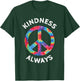 Kindness Always Tie Dye Peace Sign Spread Joy T Shirt T-Shirt - T-Shirt | Forest